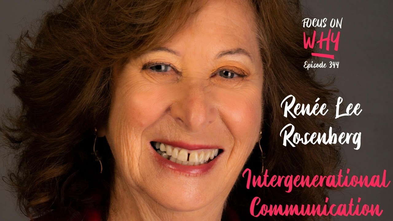 344 Intergenerational Communication with Ren&eacute;e Lee Rosenberg