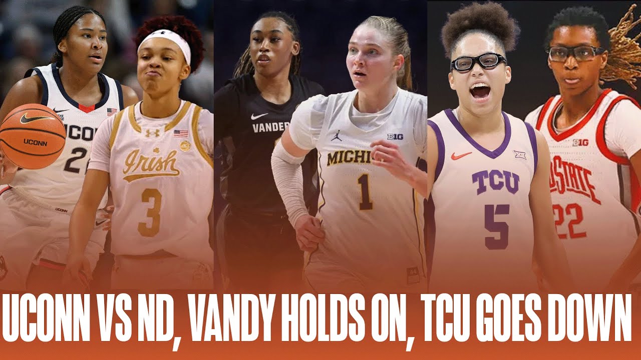 #1 UConn DOMINATES Notre Dame, #5 Vanderbilt SURVIVES vs #7 Michigan, #9 TCU Drops to #12 Ohio State