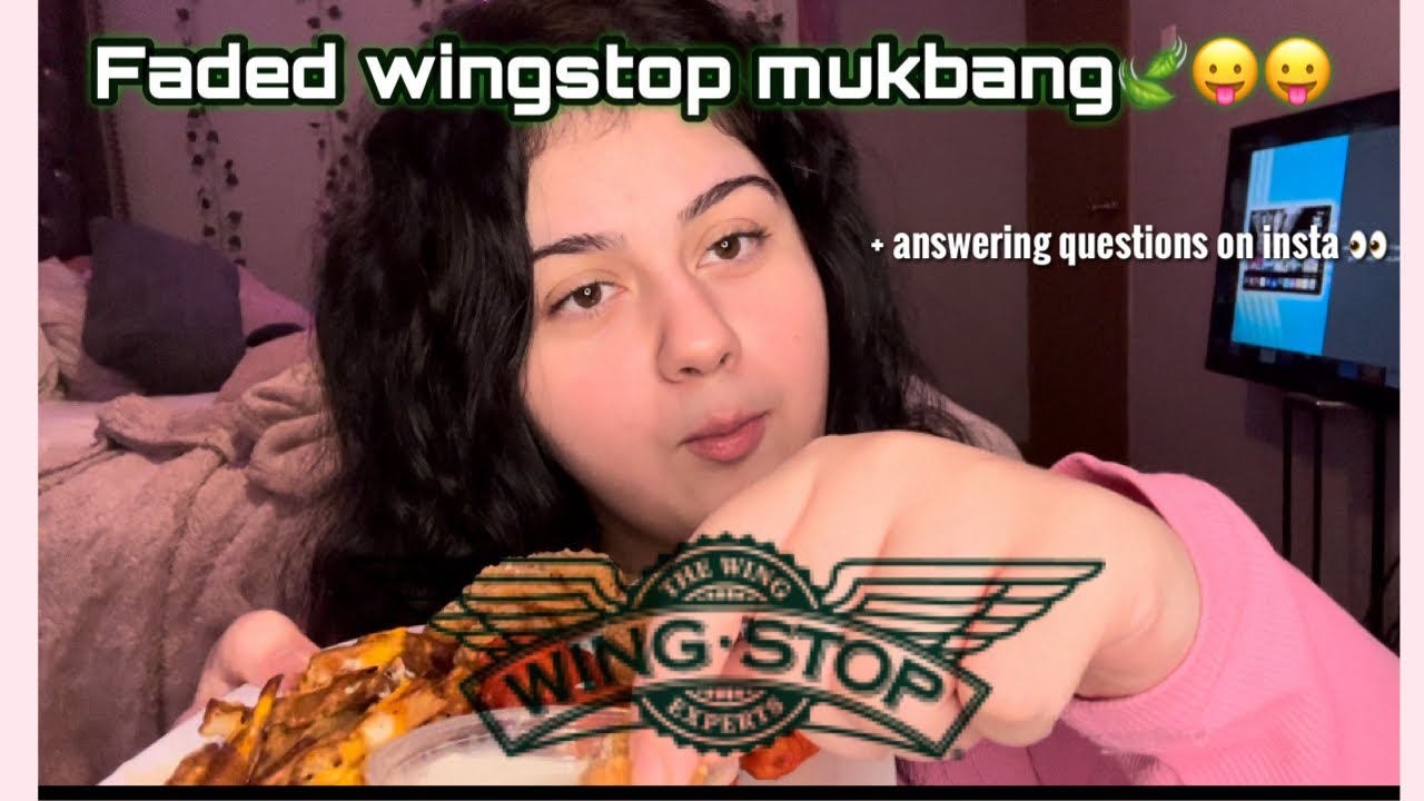 Faded wingstop mukbang!!!😝🍃