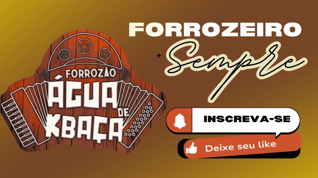 Forrozeiro Sempre- Forrozão Agua de Kbaça