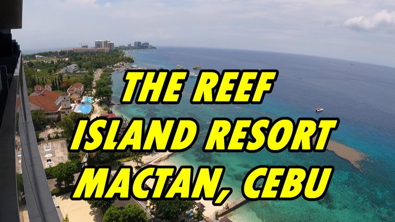 THE REEF ISLAND RESORT, MACTAN, CEBU, PHILIPPINES!  WORTH A VISIT!