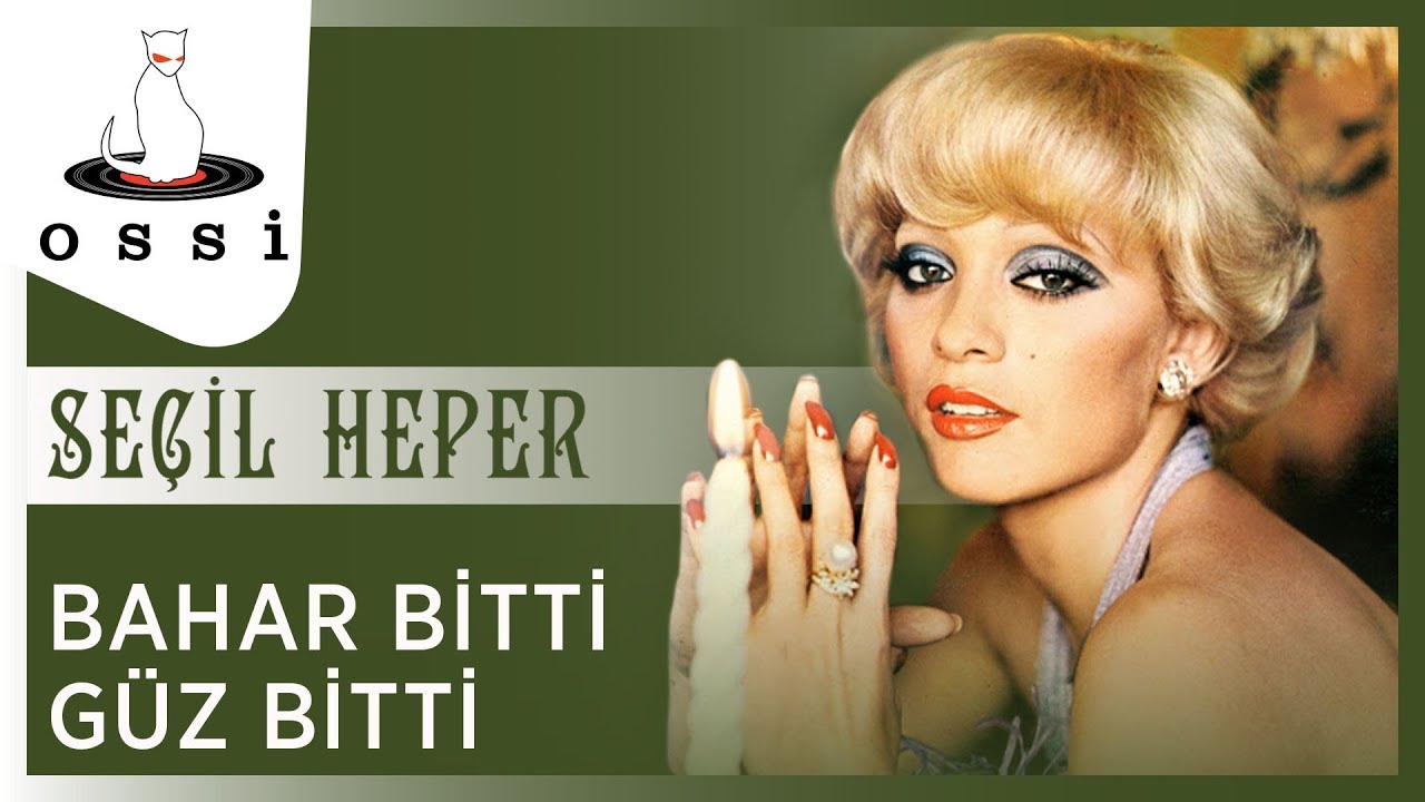 Seçil Heper - Bahar Bitti Güz Bitti