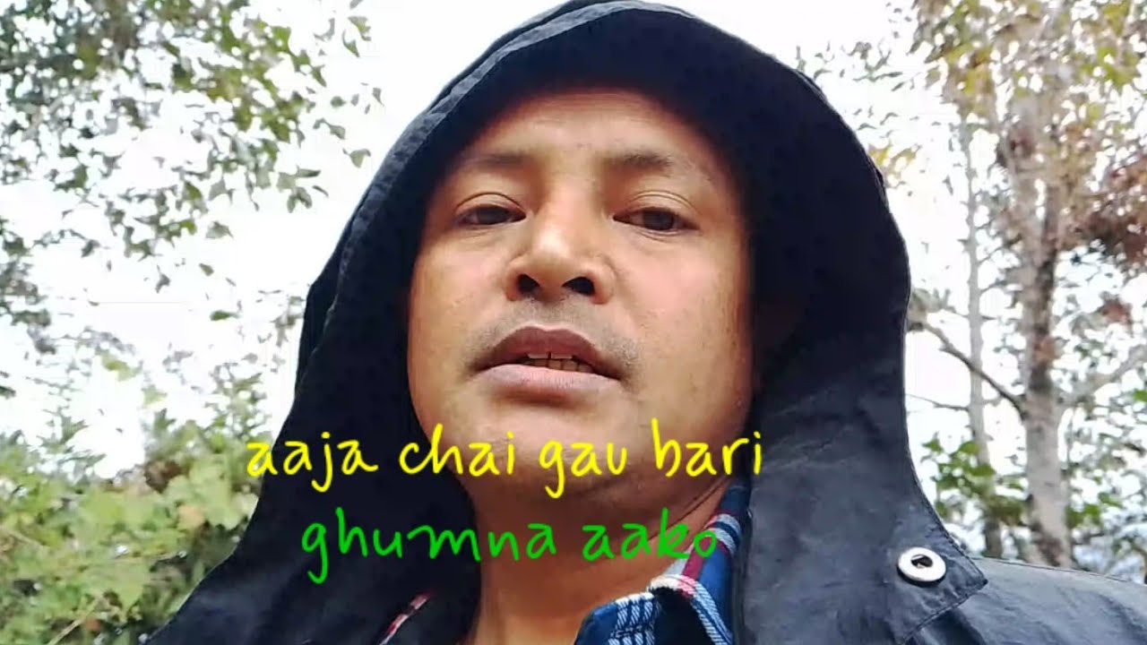 Aaja chai gau bari tira yeso ghum gham