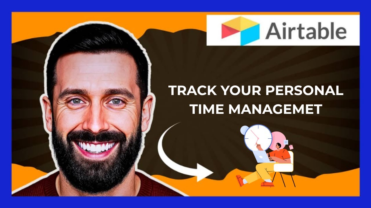 How To Track Your Personal Time Management On AIRTABLE (Complete 2025 Guide)