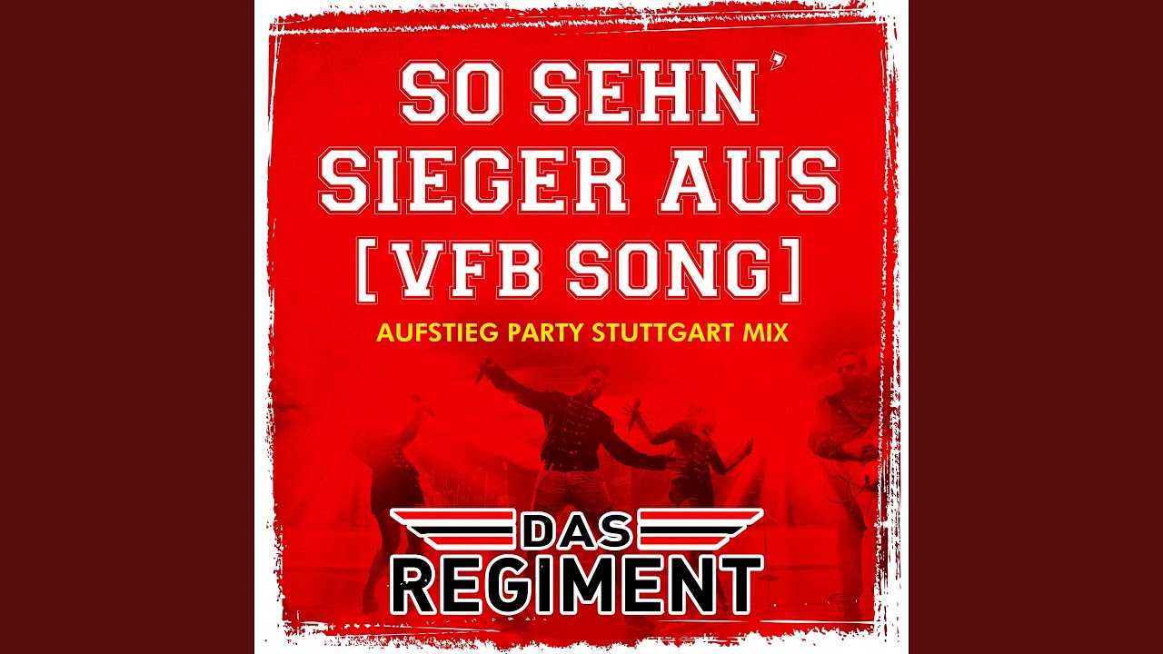 So sehn Sieger aus (VFB Song) (Aufstieg Party Stuttgart Mix)