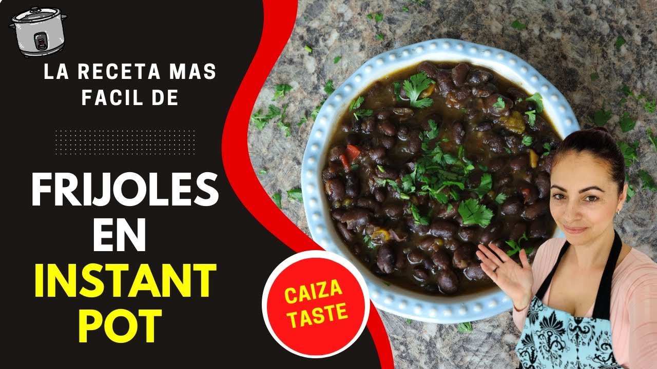 La manera MAS FACIL y DELICIOSA de preparar FRIJOLES en la Instant Pot