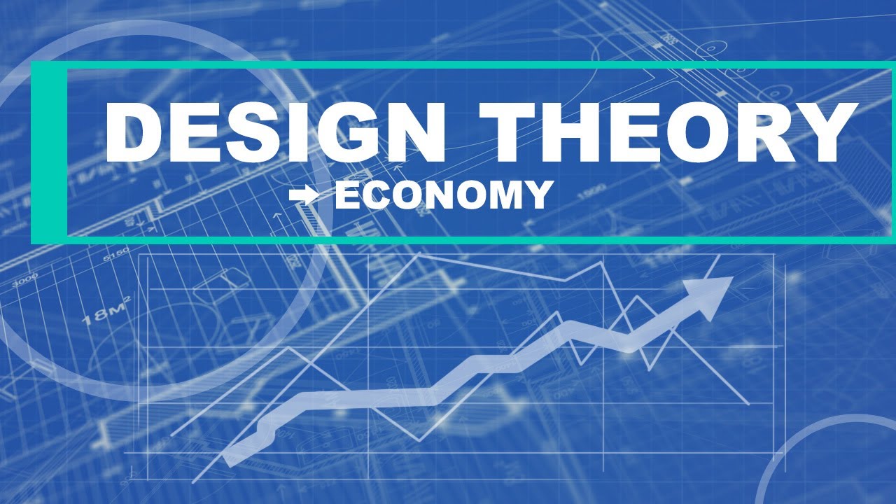 Design Theory: Economy