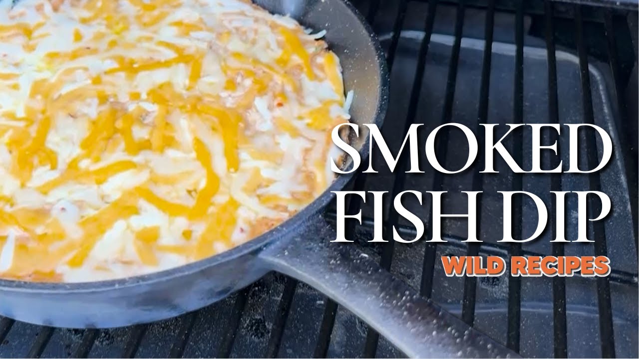 The Easiest Fish Dip You&rsquo;ll Ever Make | Fishing the Wild West TV | Wild Recipes