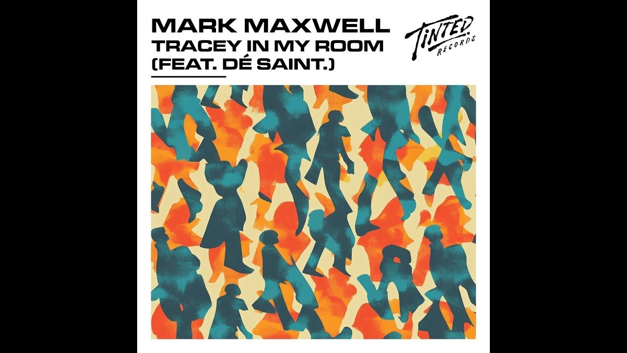 Mark Maxwell feat. DÉ SAINT. - Tracey in My Room (Extended Mix)