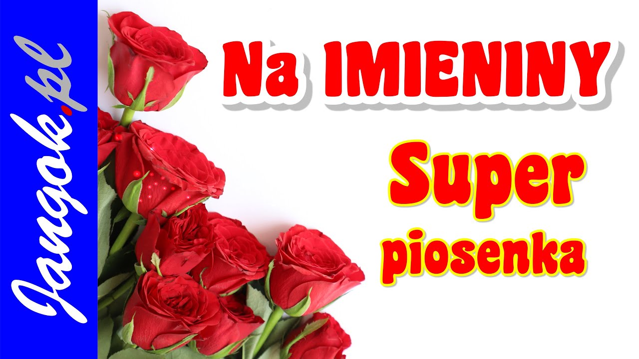 Super piosenka Na Imieniny - podkład muzyczny - Jangok