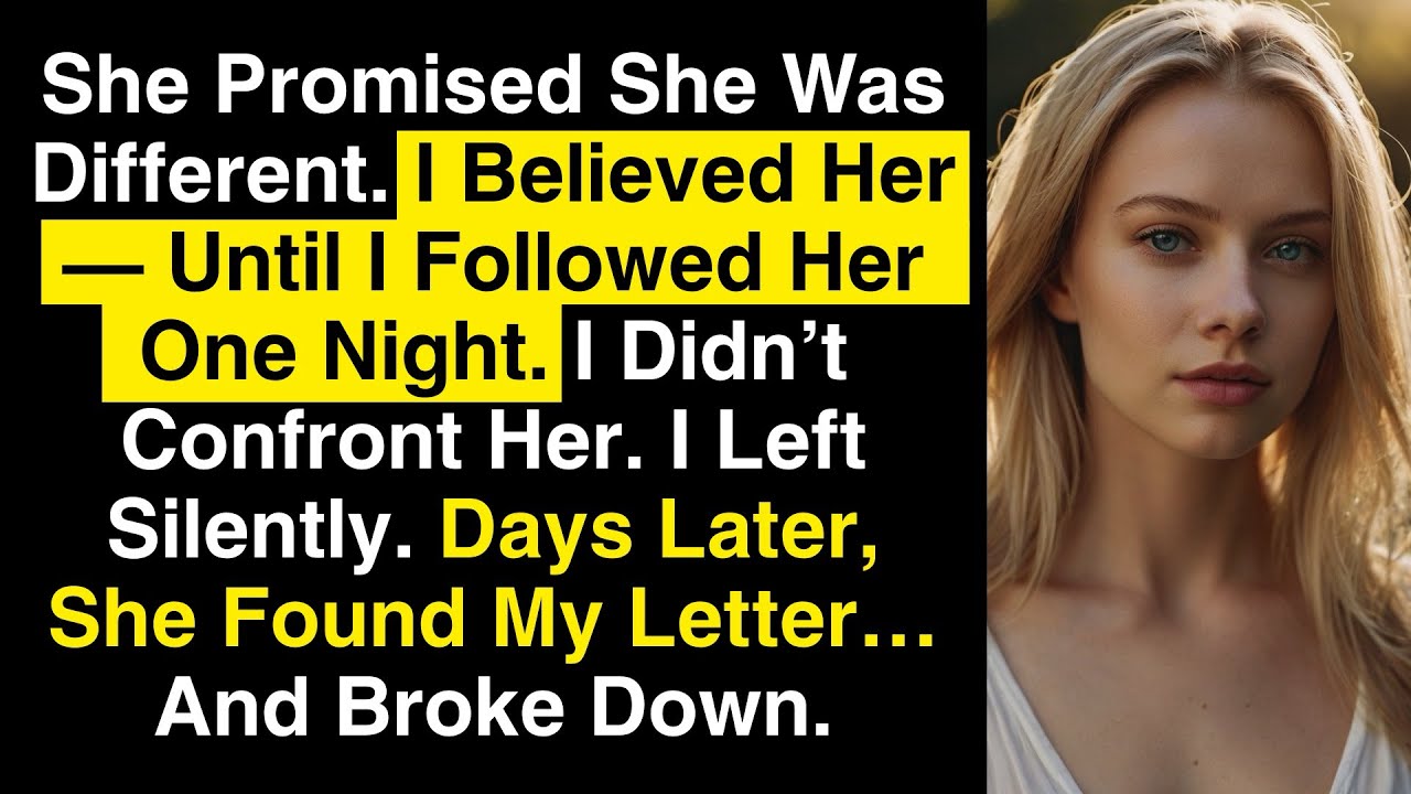She Promised She Was Different — I Believed Her. Until One Night, I Followed Her.