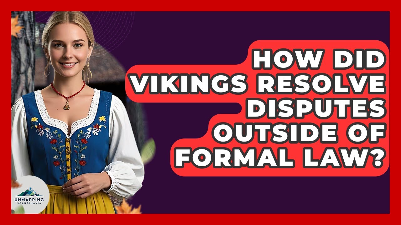 How Did Vikings Resolve Disputes Outside Of Formal Law? - Unmapping Scandinavia