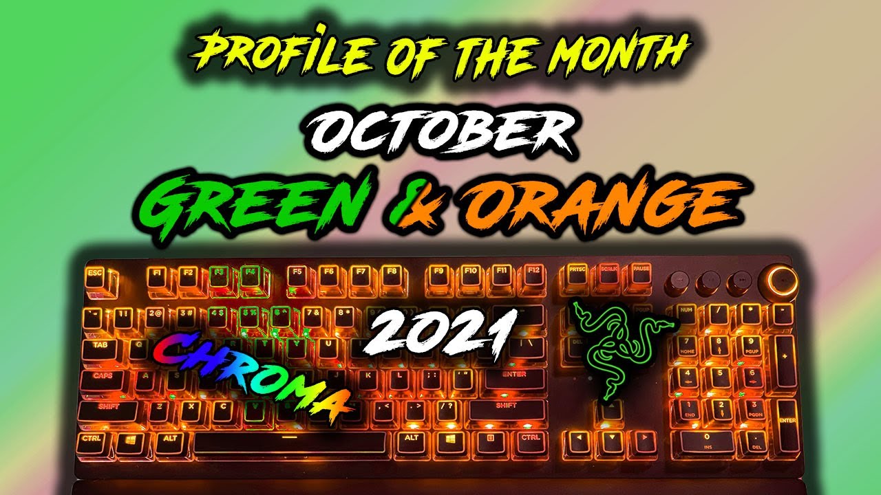 October 2021 Razer Chroma Profile of the Month | Green and Orange