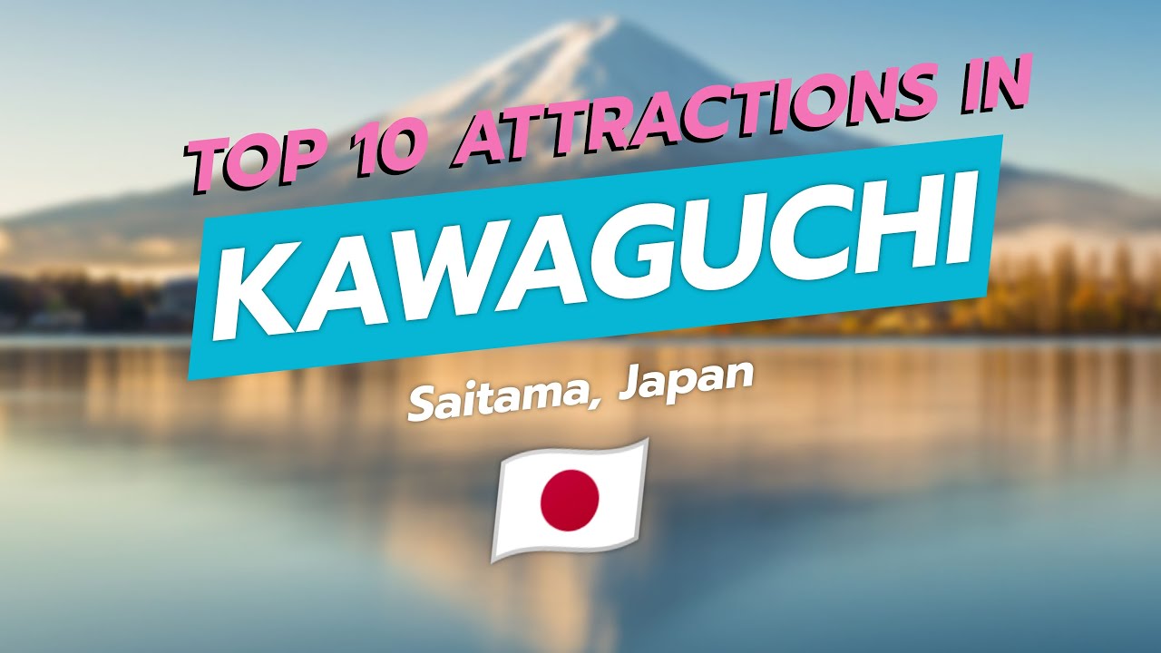 🌟 Top 10 Attractions in Kawaguchi, Saitama, Japan! 🇯🇵