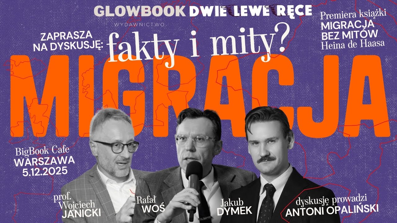 Dymek, Woś, Janicki: Mity o migracji? | Premiera książki Heina de Haasa | Wyd. GLOWBOOK