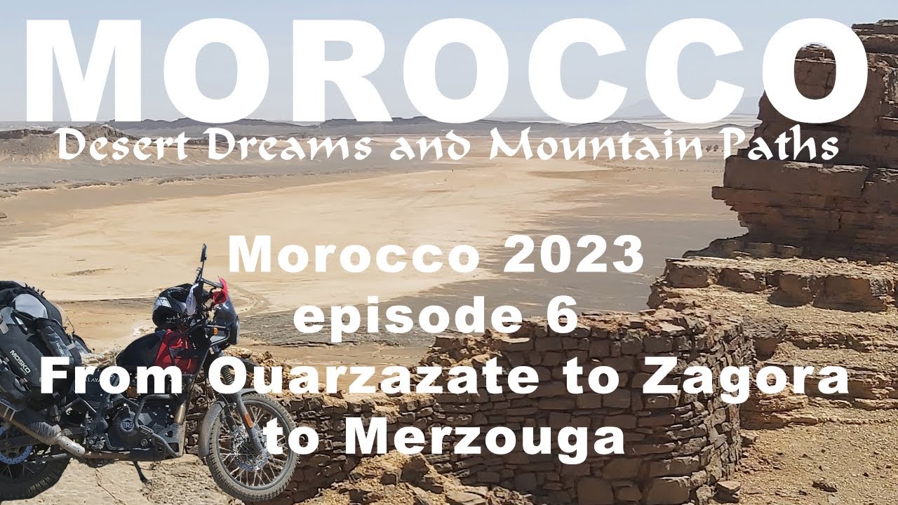 Maroko 2023, episode 6, from Ouarzazate to Zagora to Merzouga