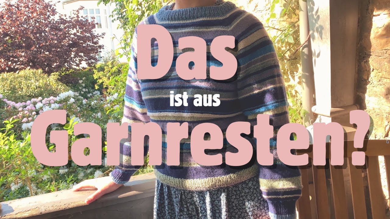 Ich stricke mir einen echten Lieblingspulli – nur aus Restgarn!