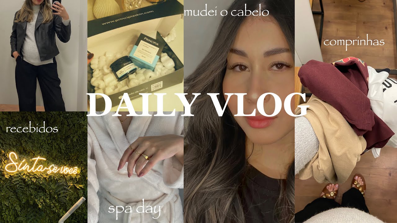DAILY VLOG, ROTINA DE AUTOCUIDADO, COMPRINHAS NO SHOPPING, RECEBIDOS, MUDEI O CABELO