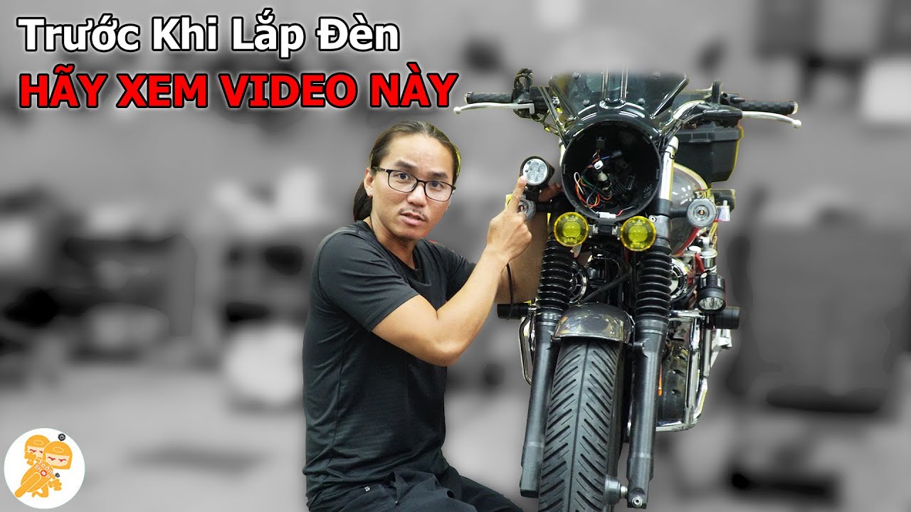 Kinh Nghiệm XƯƠNG MÁU Khi Lắp Đèn Trợ Sáng Cho Xe - Xe Ôm Shop