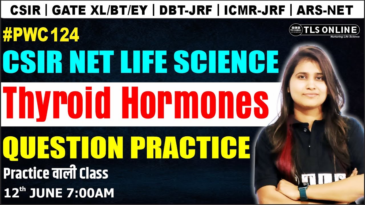 CSIR-NET Life Science | Thyroid Hormones I Question Practice Session I Shruti Shukla |