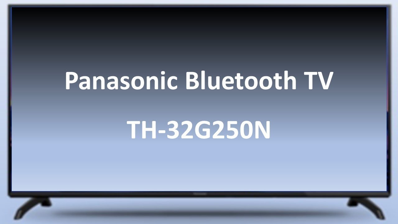 Panasonic TH 32G250N Bluetooth TV