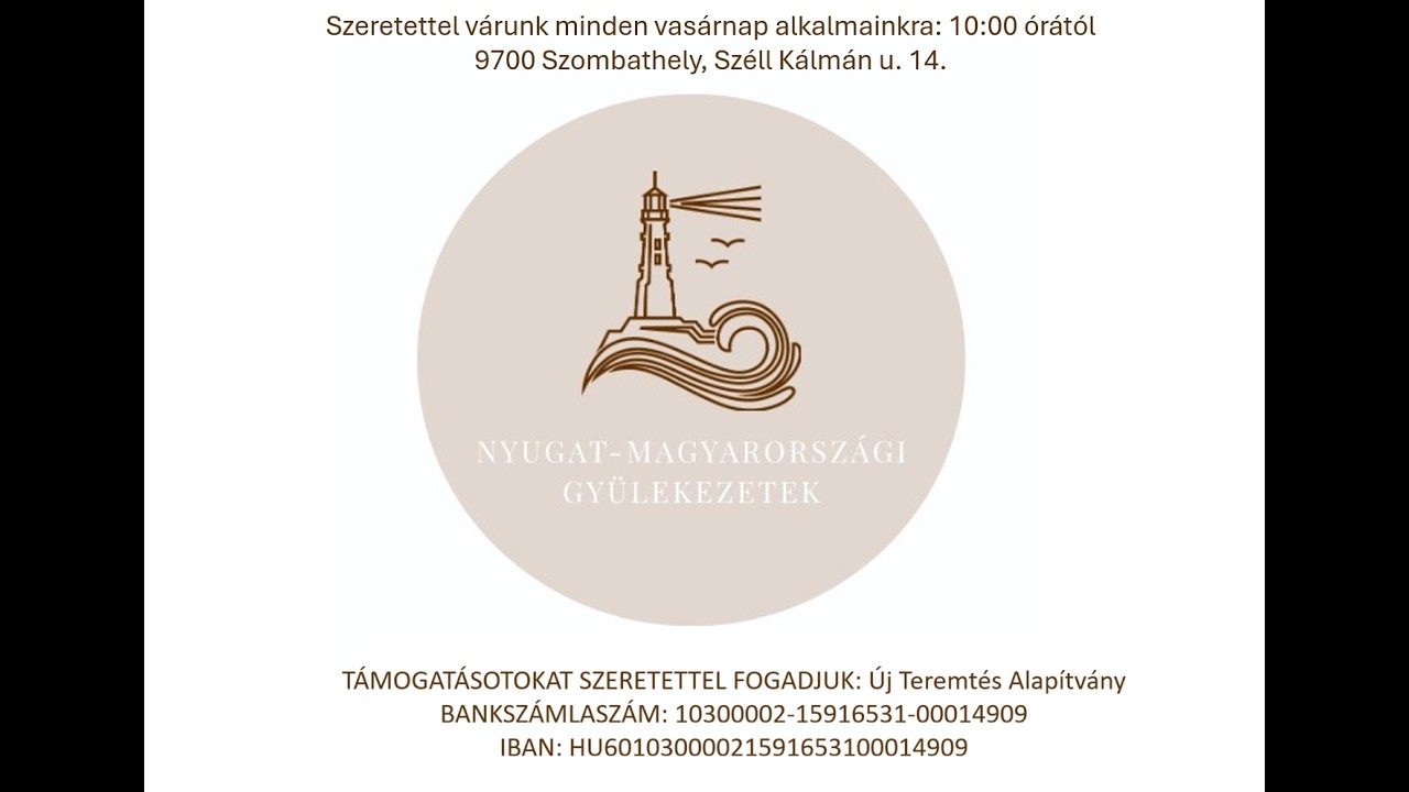 Te életet adsz mindennek // Nyugat-magyarországi gyülekezetek Dicsőítés
