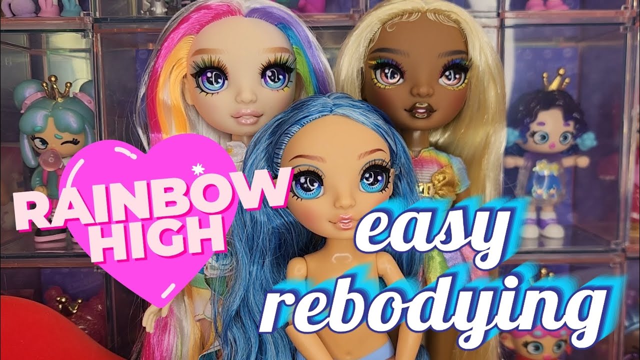Easy Rebody Technique for Rainbow High Dolls (adult collector)