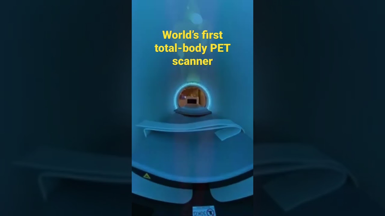 World’s first total-body PET scanner - EXPLORER