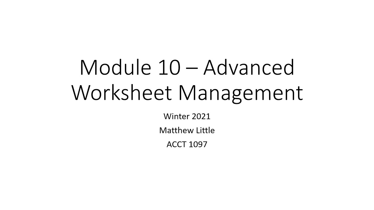 Module 10 – Advanced Worksheet Management