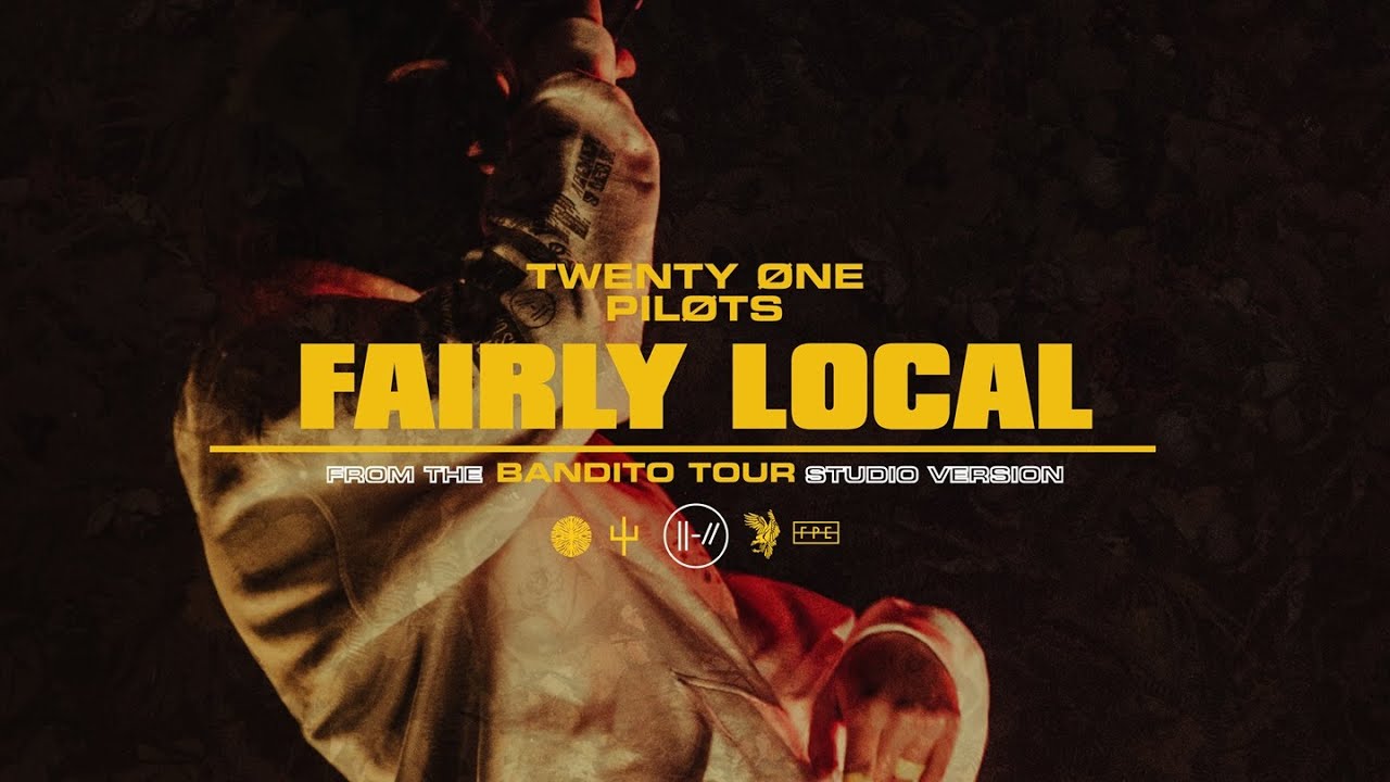 twenty one pilots - Fairly Local (Bandito Tour Studio Version)[UPDATE]