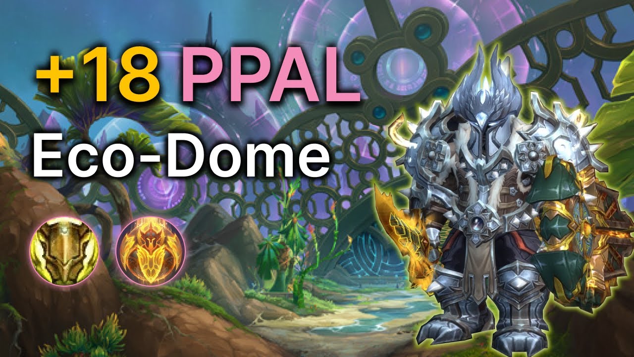 +18 Eco-Dome Al'dani | Lightsmith Prot Paladin POV | 11.2 TWW S3 M+