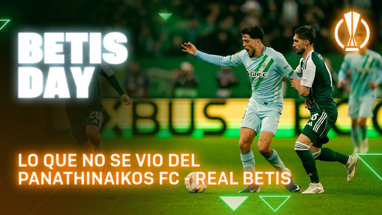 Todo lo que pasó en el #PanathinaikosRealBetis ⚽📺  | BETIS DAY | Real BETIS Balompié