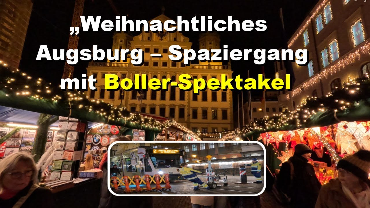 🇩🇪 Augsburgs 4K Altstadt bei Nacht – Straßenmusiker, Christkindlesmarkt - Boller-Spektakel ❗