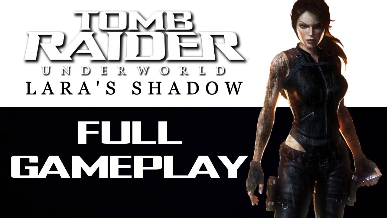 Full DLC Gameplay | Lara's Shadow | Tomb Raider: Underworld