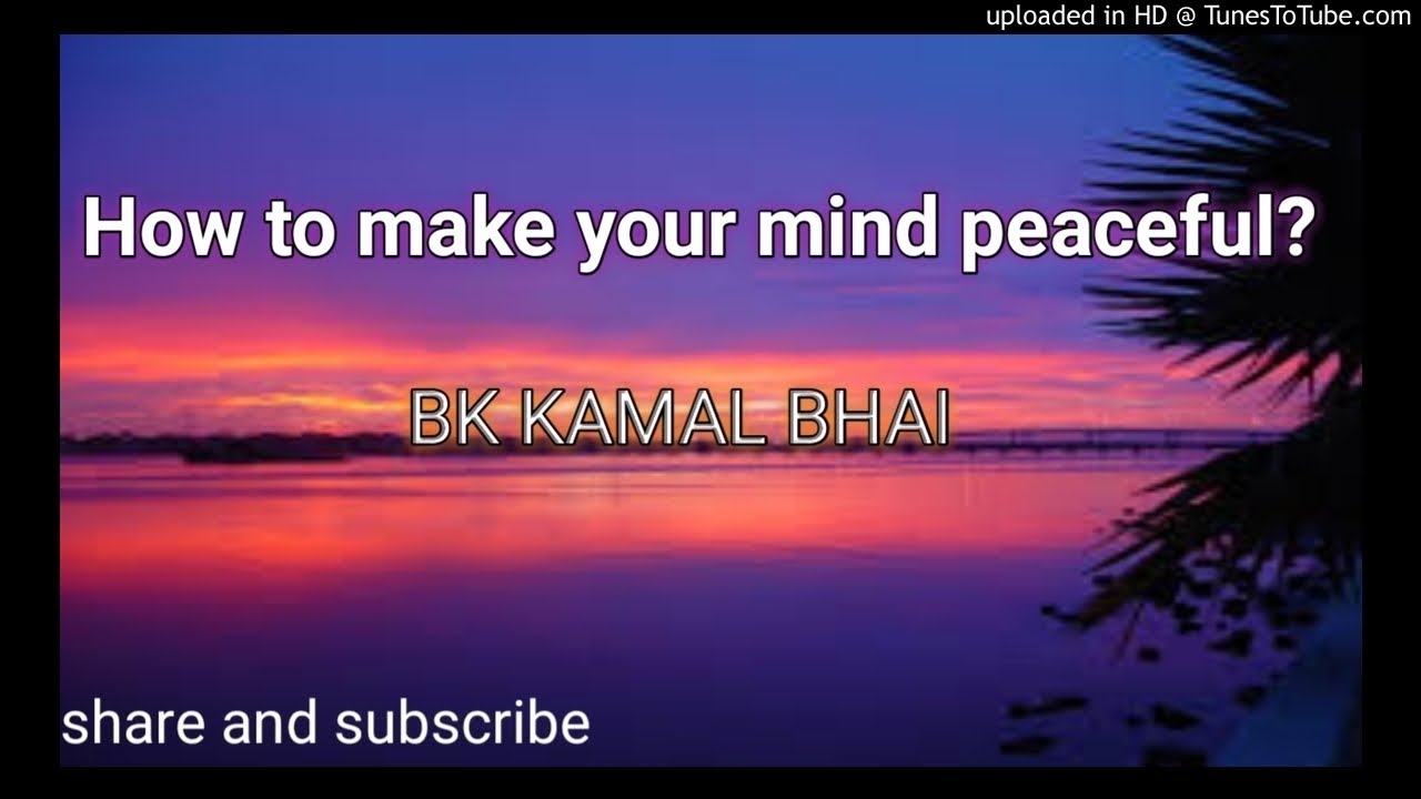 【शान्त झील सा मन】 by BK KAMAL BHAI