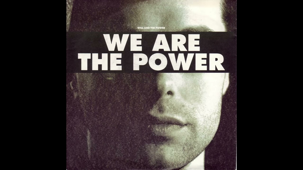 Will & The Power - We Are The Power