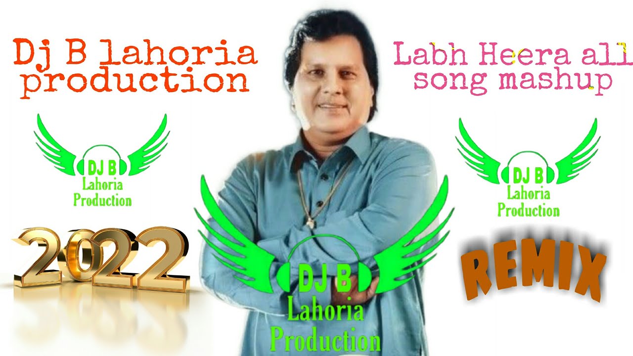 new mashup Labh heera All songs mashup punjabi song remix 2022
