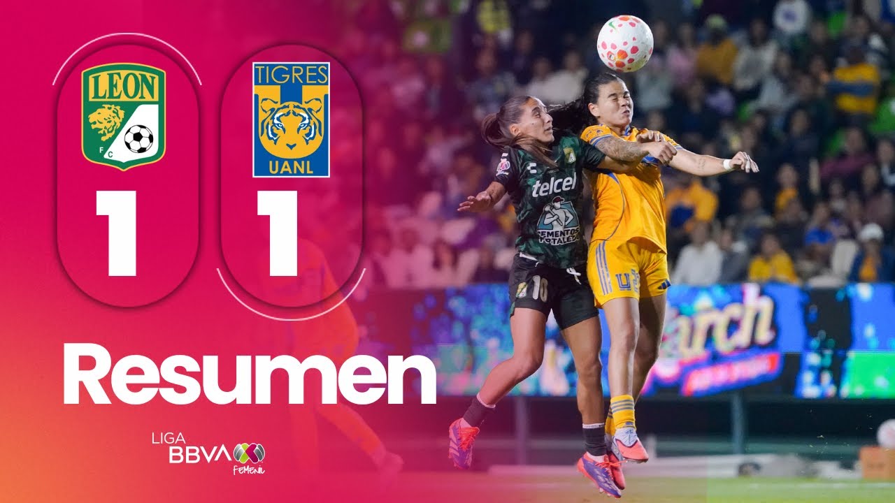 LEÓN 1-1 TIGRES | Las Amazonas rescatan un punto con gol de último minuto de Jheniffer Cordinali