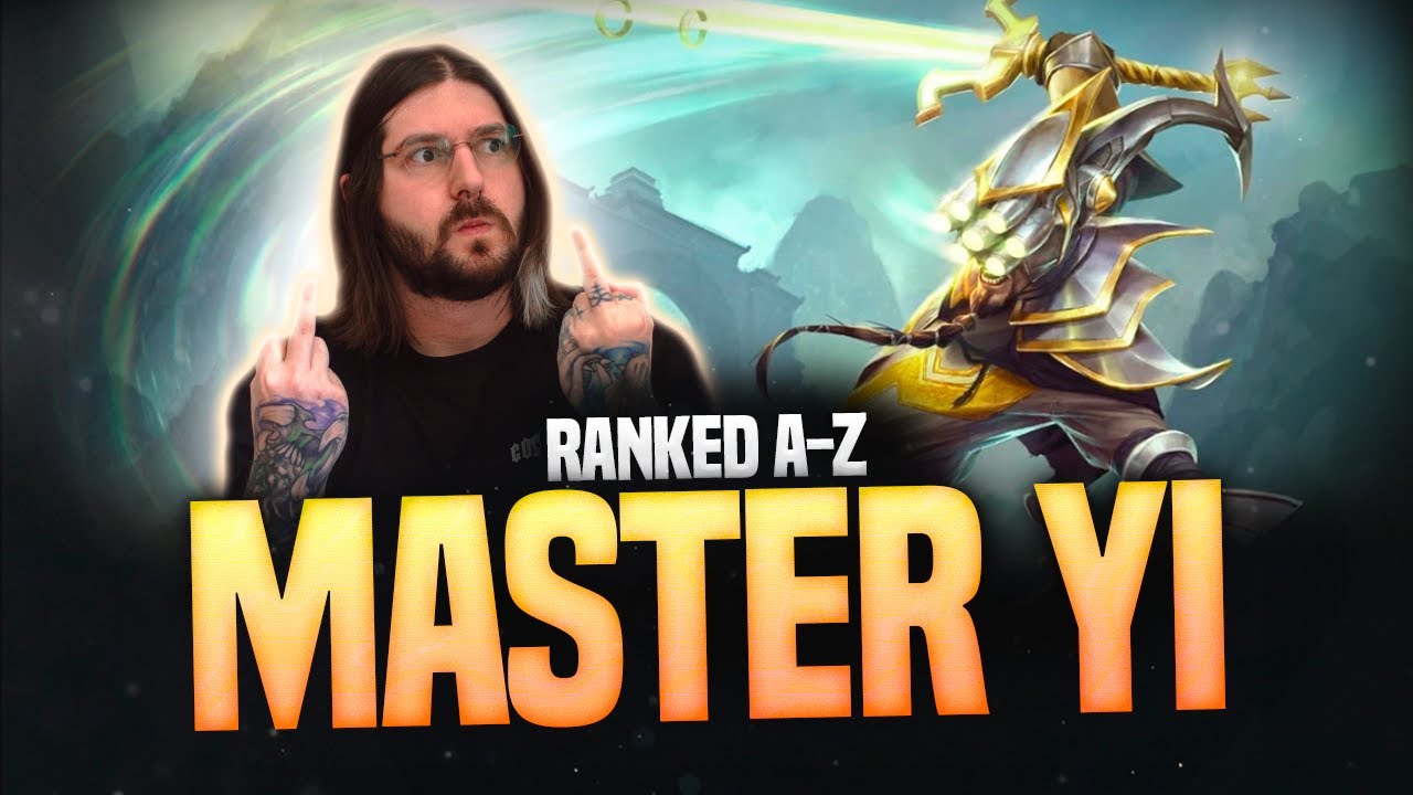RANKED A-Z: MASTER YI! LEAGUE OF LEGENDS!