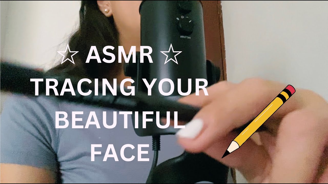 ☆ ASMR ☆ Tracing your beautiful face