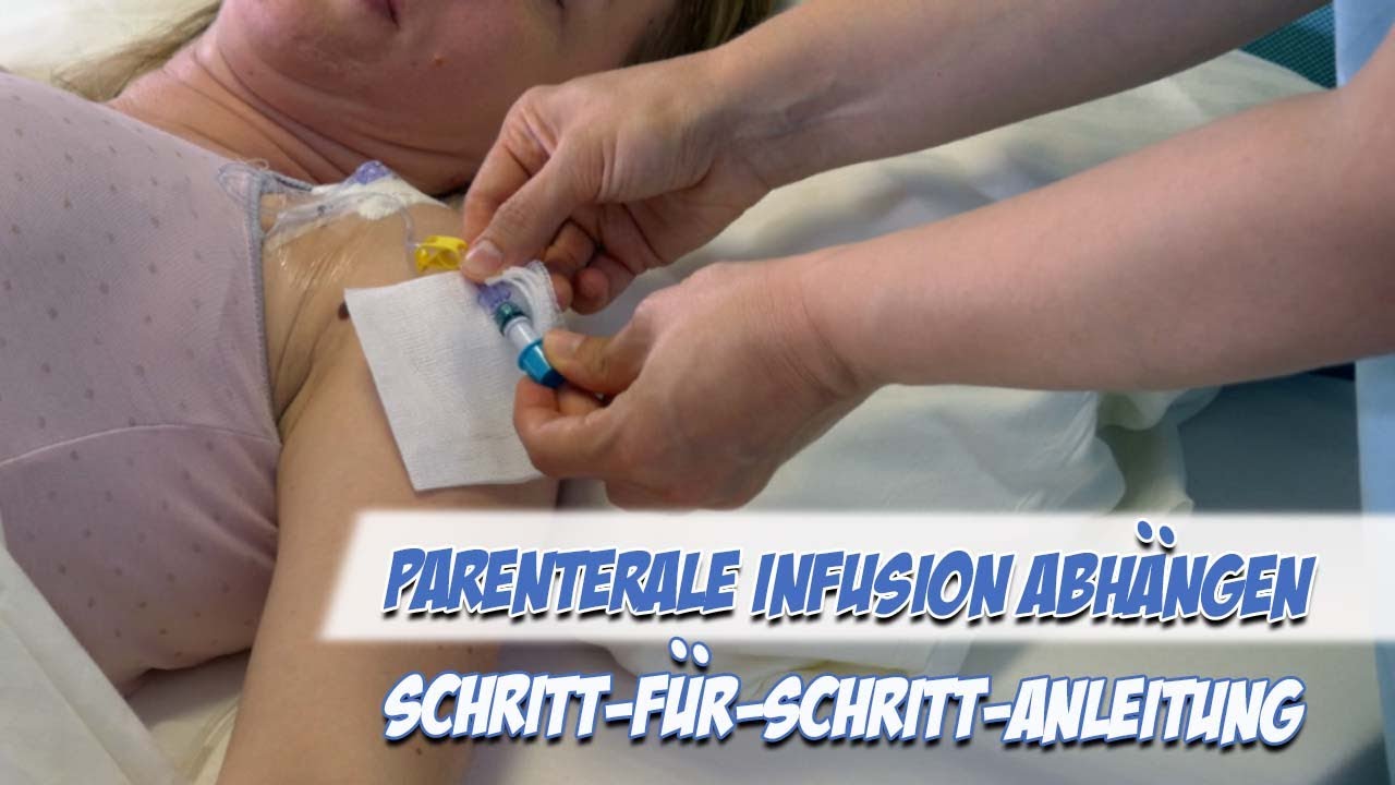 Parenterale Infusion abhängen | Schritt-für-Schritt-Anleitung | Pflege Kanal
