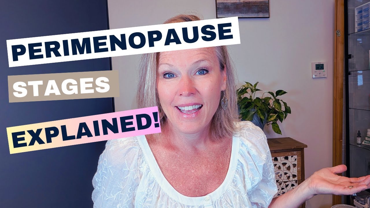 Perimenopause Stages Explained! What Stage of Perimenopause are you in and how can you feel better?
