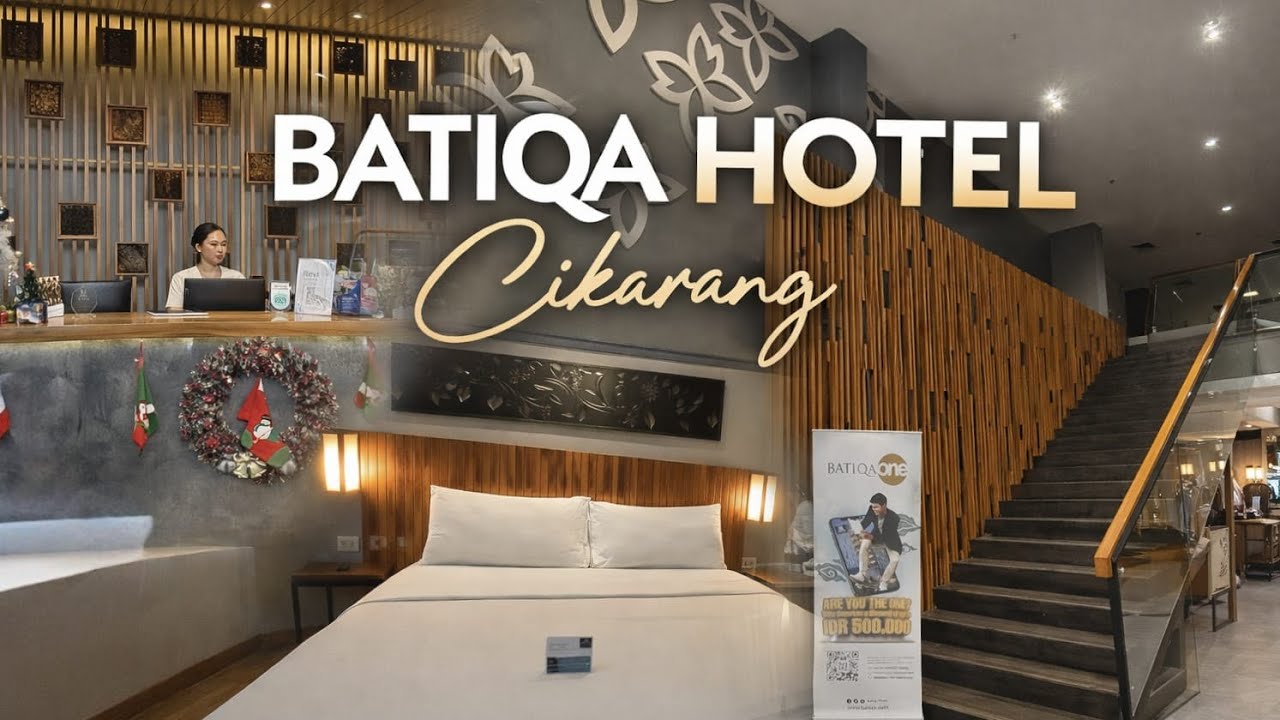 Hotel Strategis di Jababeka! Review Lengkap BATIQA Hotel Cikarang