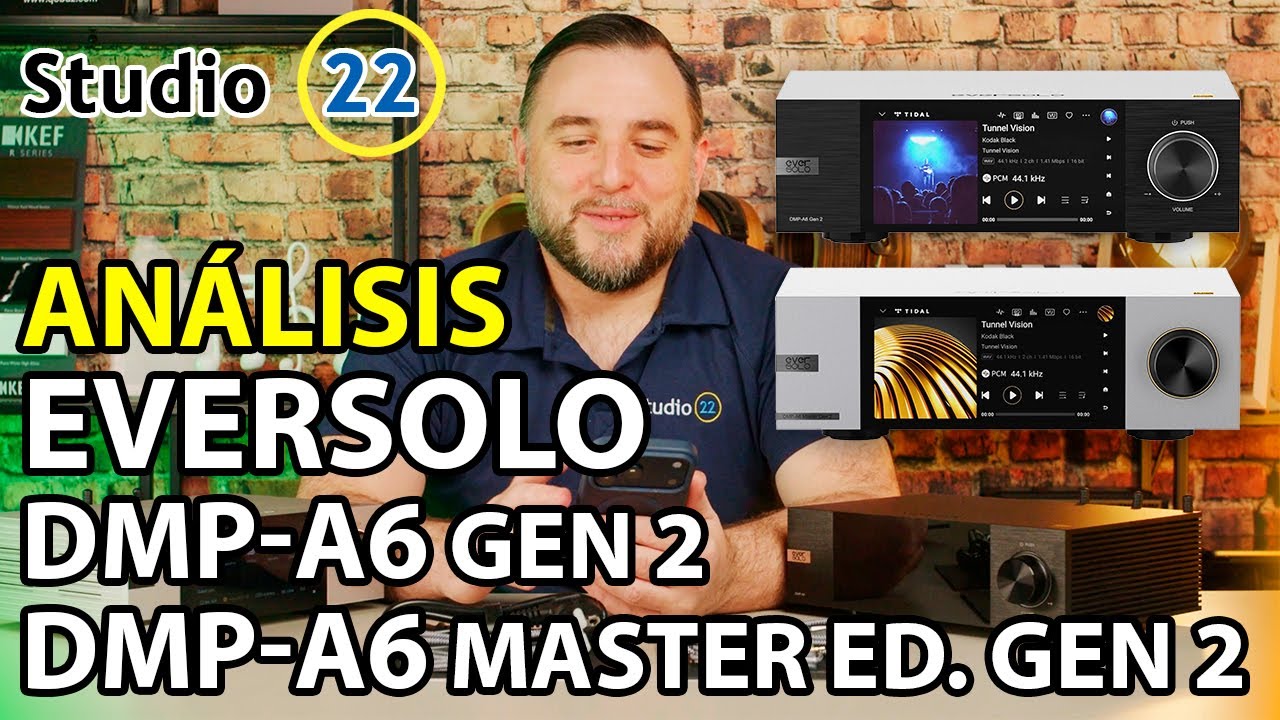 Eversolo DMP-A6 Gen 2 y Master Edition Gen 2: análisis a fondo de los streamers del momento