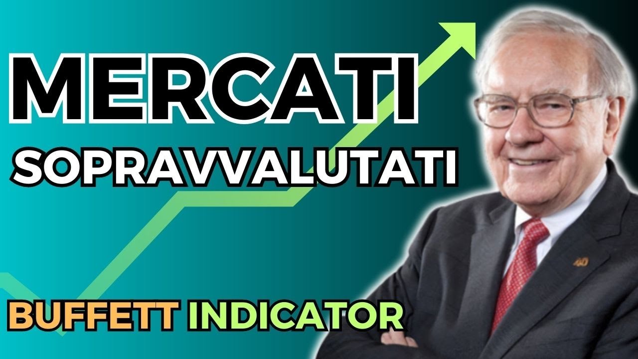 MERCATI Sopravvalutati? Ce lo dice il BUFFETT Indicator