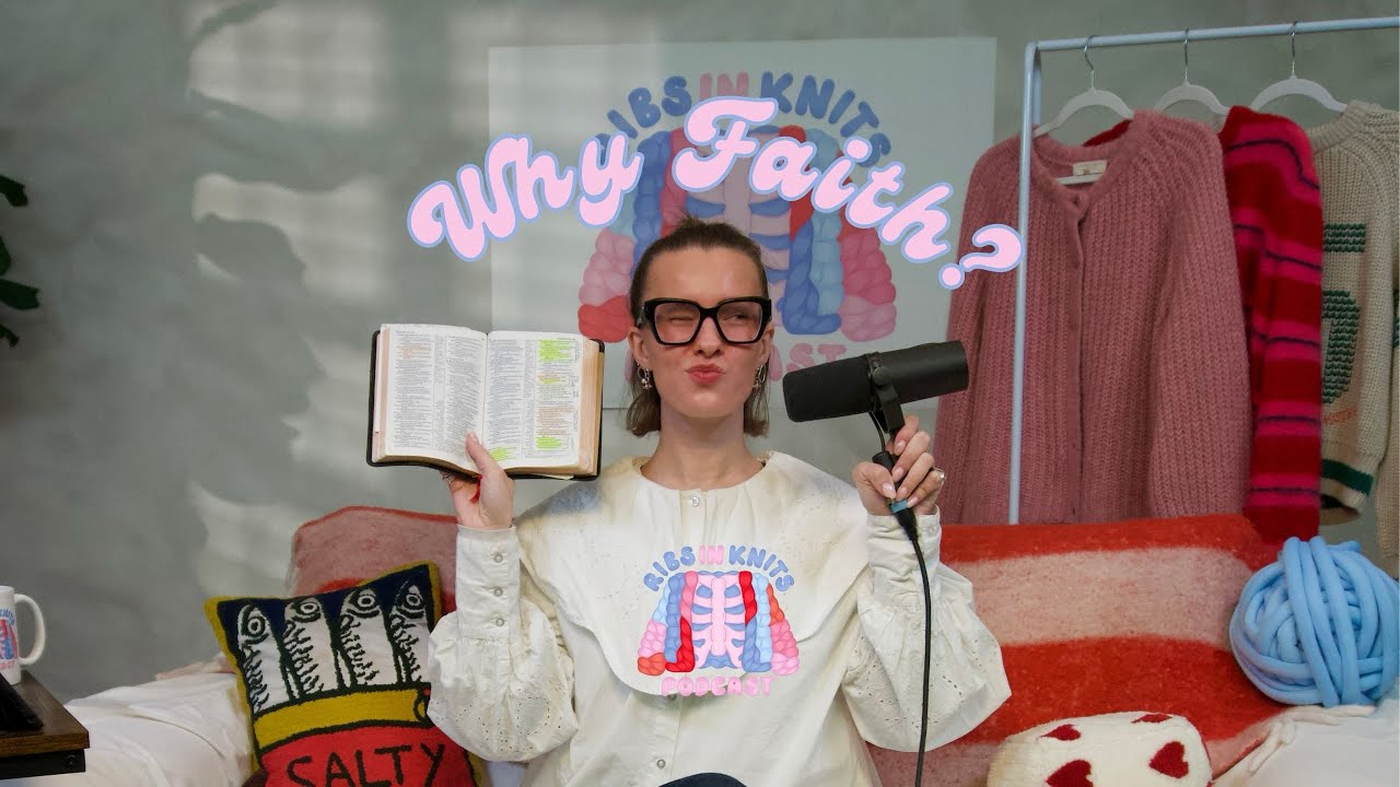 Why faith? Emily’s testimony, why, and how to explore faith ||| Ribs And Knits Podcast