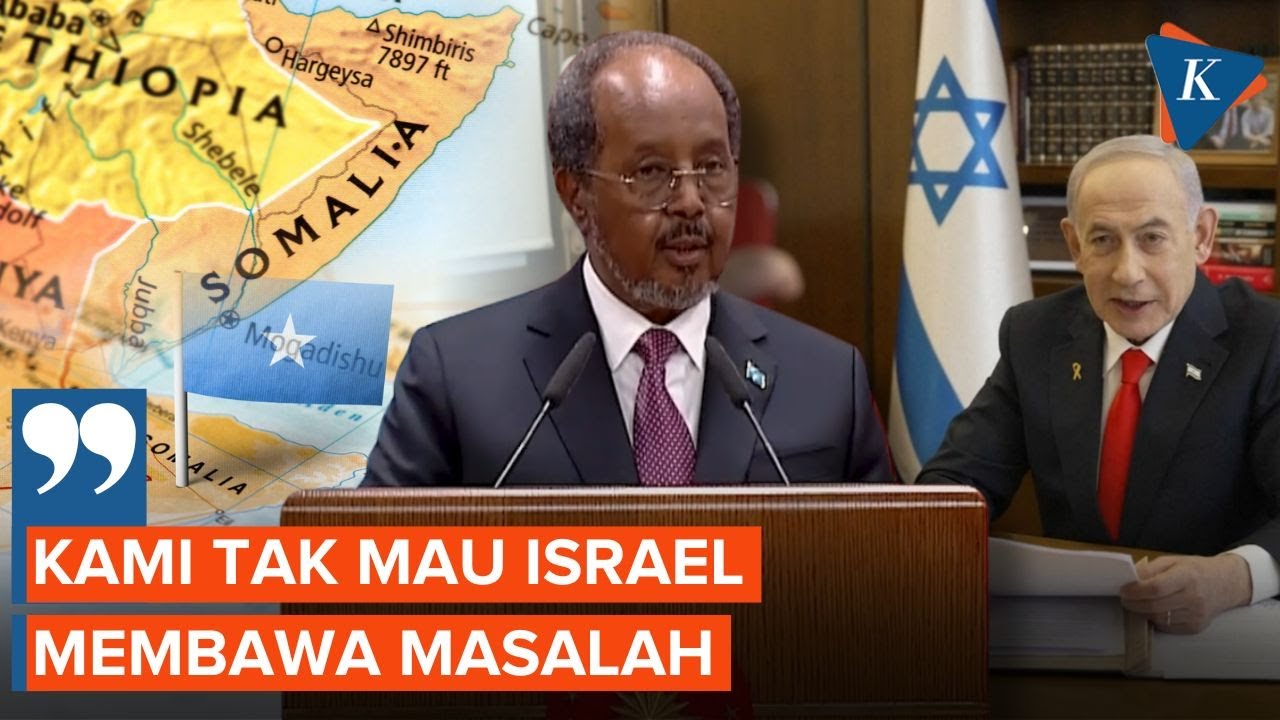 Somalia Tolak Kehadiran Israel di Somaliland, Peringatkan Risiko Konflik di Afrika