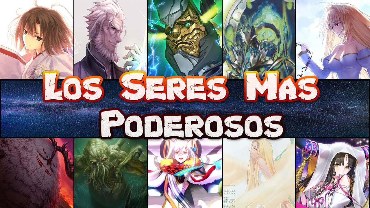Los Seres Mas Poderosos Del Nasuverso