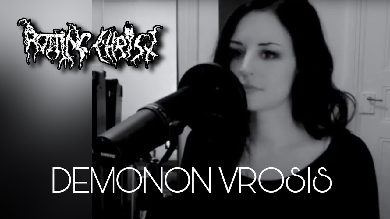 Rotting Christ - Demonon Vrosis (Vocal Cover)