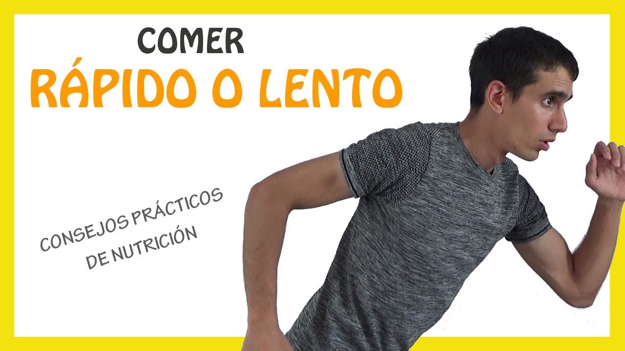 Comer r&aacute;pido o lento | La GRAN pregunta 👌RESUELTA 100%